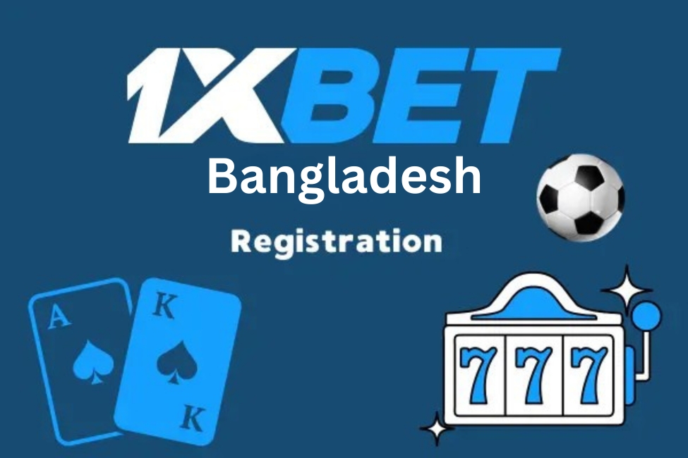 1xbet Registration Bangladesh